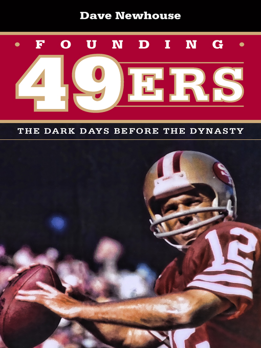 Title details for Founding 49ers by Dave Newhouse - Available